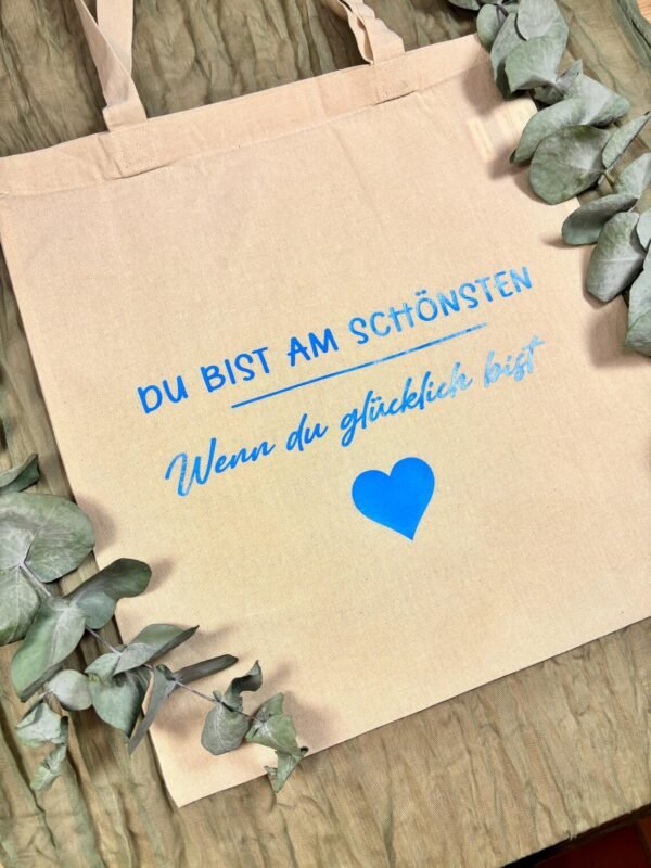 Stofftasche mit Spruch – Druckfarbe wählbar – Jutebeutel Du bist am schönsten wenn du glücklich bist – Geschenkidee Baumwolltasche