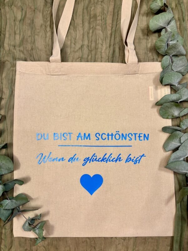 Stofftasche mit Spruch – Druckfarbe wählbar – Jutebeutel Du bist am schönsten wenn du glücklich bist – Geschenkidee Baumwolltasche