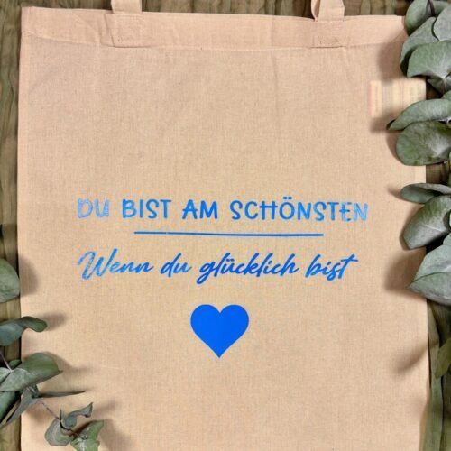 Stofftasche mit Spruch – Druckfarbe wählbar – Jutebeutel Du bist am schönsten wenn du glücklich bist – Geschenkidee Baumwolltasche
