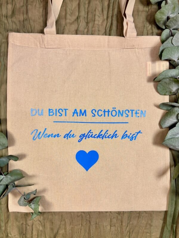 Stofftasche mit Spruch – Druckfarbe wählbar – Jutebeutel Du bist am schönsten wenn du glücklich bist – Geschenkidee Baumwolltasche