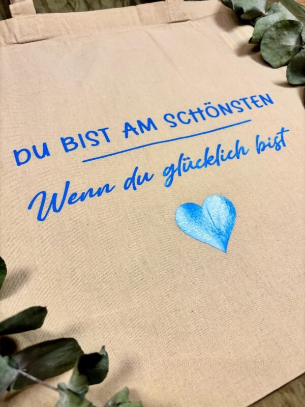Stofftasche mit Spruch – Druckfarbe wählbar – Jutebeutel Du bist am schönsten wenn du glücklich bist – Geschenkidee Baumwolltasche