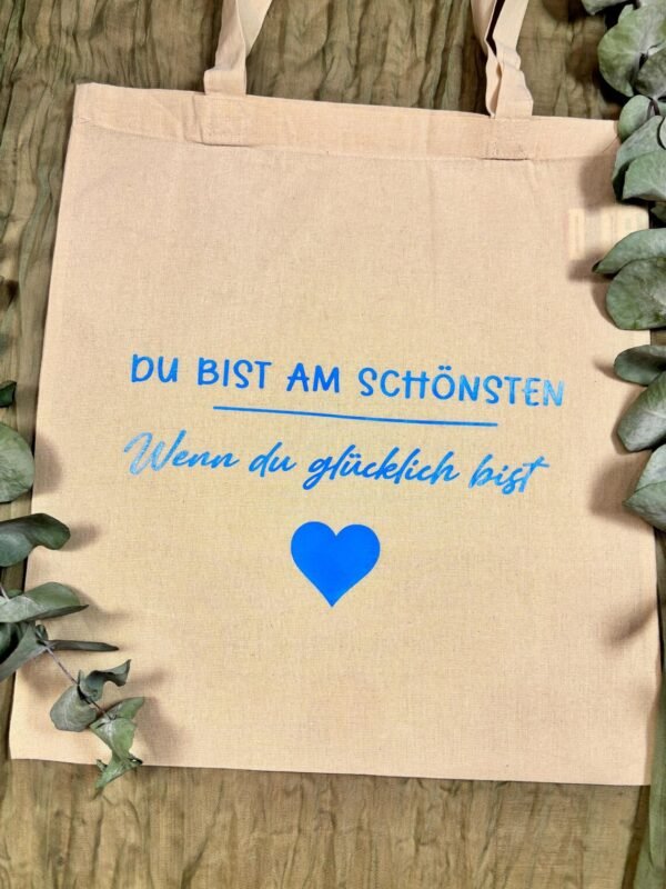 Stofftasche mit Spruch – Druckfarbe wählbar – Jutebeutel Du bist am schönsten wenn du glücklich bist – Geschenkidee Baumwolltasche