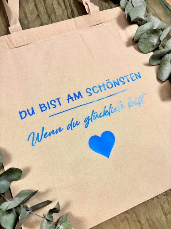 Stofftasche mit Spruch – Druckfarbe wählbar – Jutebeutel Du bist am schönsten wenn du glücklich bist – Geschenkidee Baumwolltasche