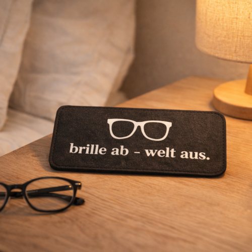 Brillenetui aus Filz - "brille ab - welt aus." - Brillenhülle / Brillentasche - Geschenk für Brillenträger